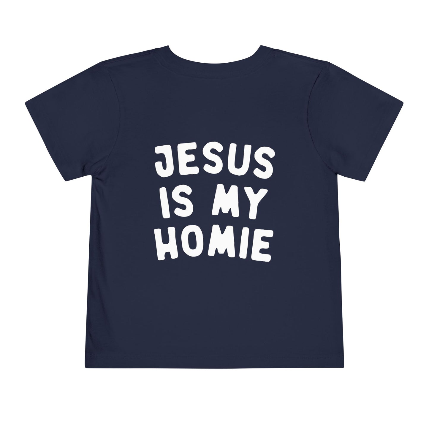 Jesus Is My Homie Shirt - Toddler