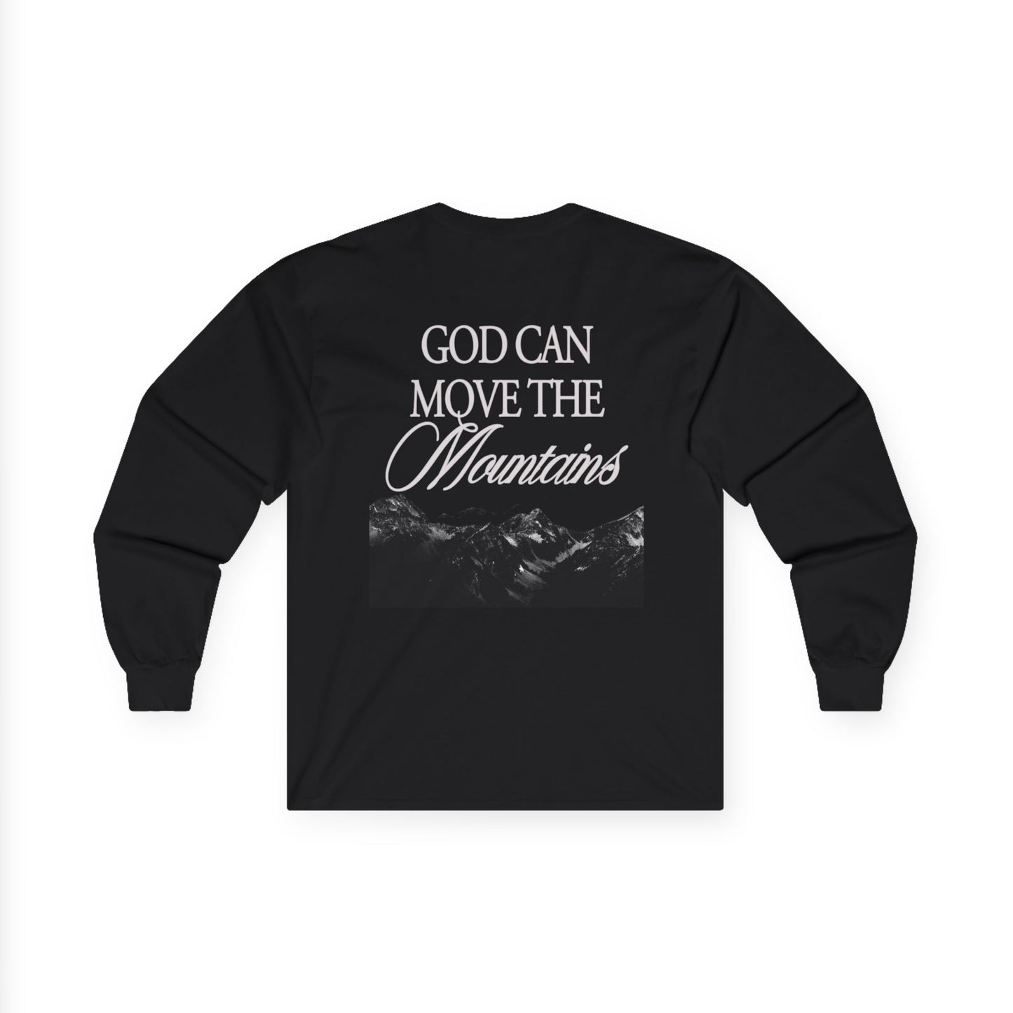 God Can Move The Mountains Adult Long Sleeve