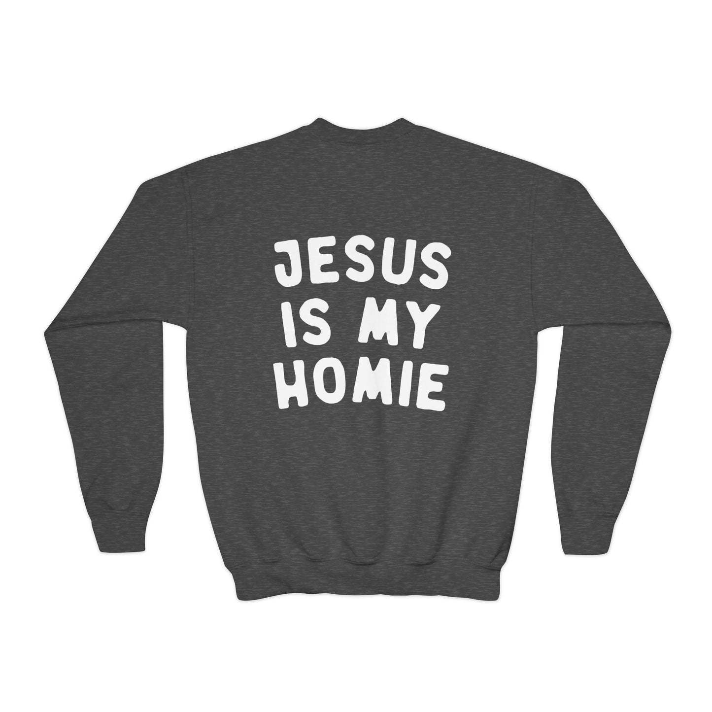 Jesus is my Homie Kids Sweatshirt