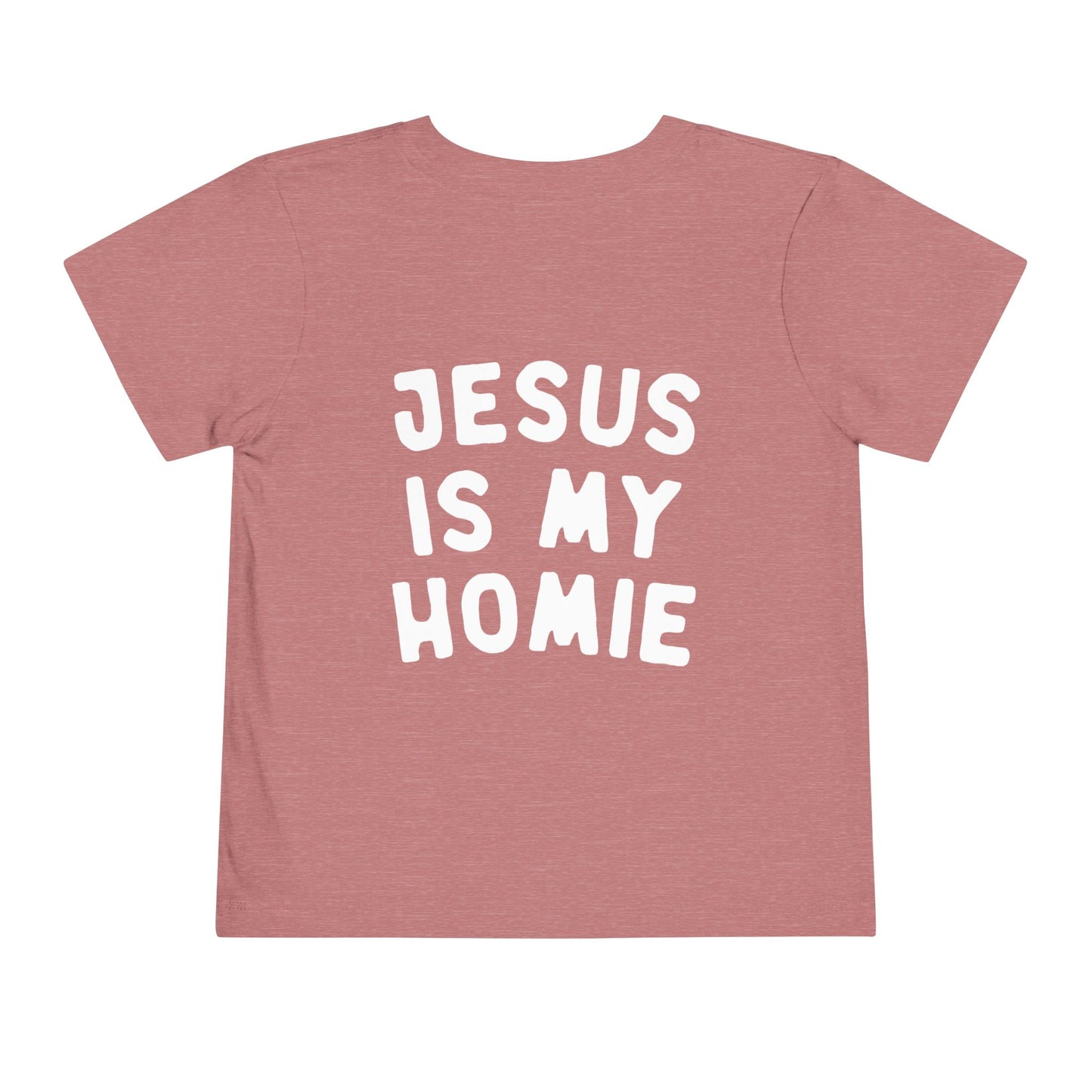 Jesus Is My Homie Shirt - Toddler